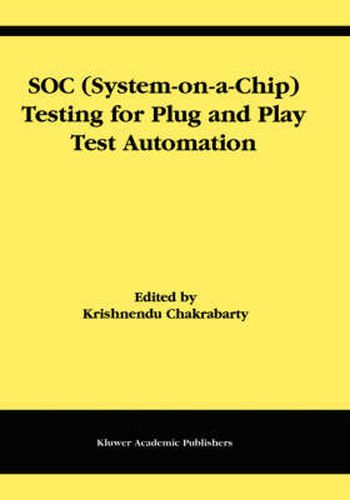 Cover image for SOC (System-on-a-Chip) Testing for Plug and Play Test Automation