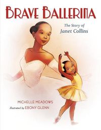 Cover image for Brave Ballerina: The Story of Janet Collins