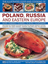 Cover image for Illustrated Food and Cooking of Poland, Germany and Eastern Europe