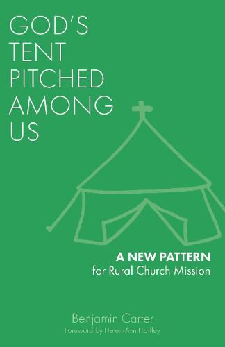 God's Tent Pitched Among Us: A New Pattern for Rural Church Mission