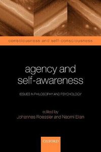 Cover image for Agency and Self-Awareness: Issues in Philosophy and Psychology