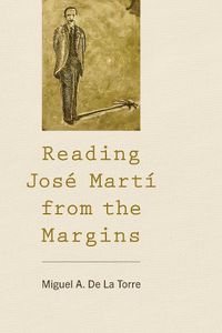 Cover image for Reading Jose Marti from the Margins