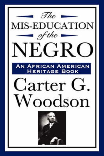 Cover image for The MIS-Education of the Negro (an African American Heritage Book)