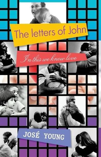 Cover image for The letters of John: In this we know love