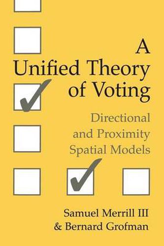 Cover image for A Unified Theory of Voting: Directional and Proximity Spatial Models