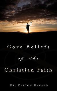 Cover image for Core Beliefs of the Christian Faith