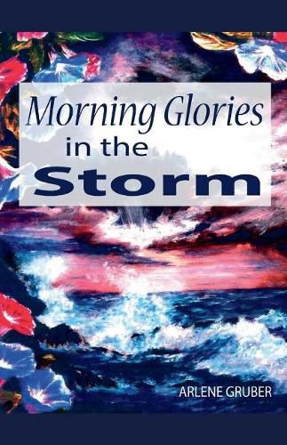 Cover image for Morning Glories in the Storm