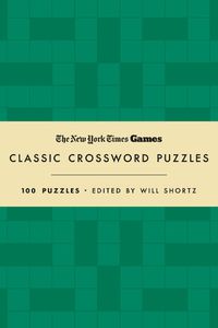 Cover image for New York Times Games Classic Crossword Puzzles (Forest Green and Cream)