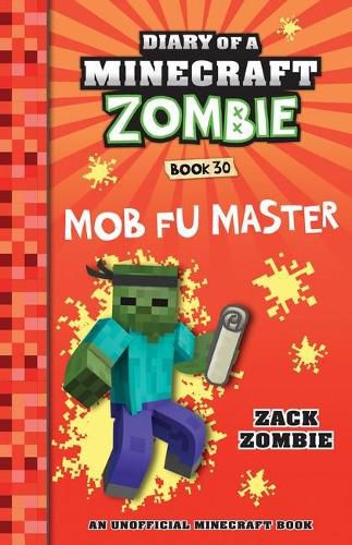 Cover image for Mob Fu Master (Diary of a Minecraft Zombie Book 30)