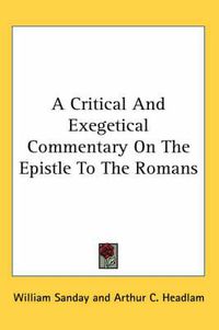 Cover image for A Critical and Exegetical Commentary on the Epistle to the Romans