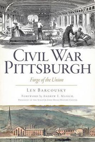 Cover image for Civil War Pittsburgh: Forge of the Union