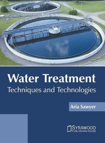 Cover image for Water Treatment: Techniques and Technologies