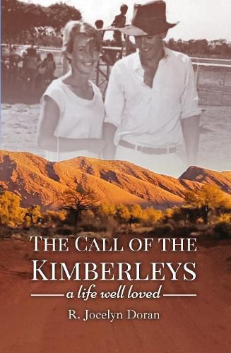 Cover image for The Call of the Kimberleys: a life well loved
