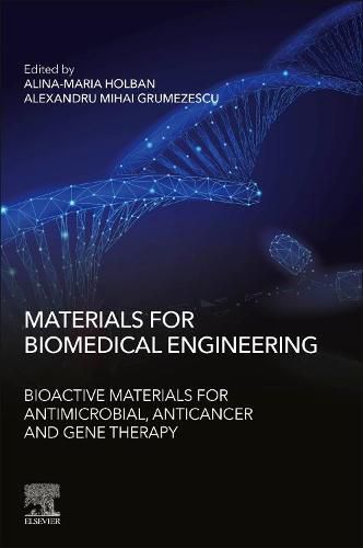 Cover image for Materials for Biomedical Engineering: Bioactive Materials for Antimicrobial, Anticancer, and Gene Therapy