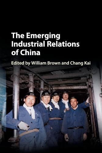 Cover image for The Emerging Industrial Relations of China