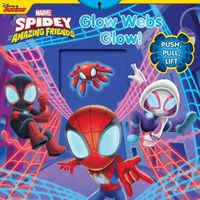 Cover image for Marvel Spidey and His Amazing Friends: Glow Webs Glow!