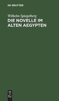 Cover image for Die Novelle Im Alten Aegypten: Ein Litterar-Historischer Essay