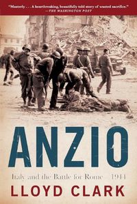 Cover image for Anzio: Italy and the Battle for Rome - 1944