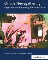 Cover image for Online Newsgathering: Research and Reporting for Journalism