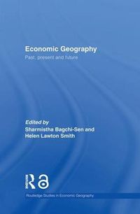 Cover image for Economic Geography: Past, Present and Future