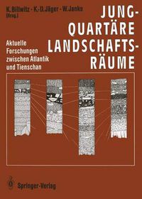 Cover image for Jungquartare Landschaftsraume: Aktuelle Forschungen zwischen Atlantik und Tienschan