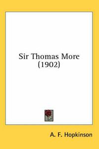 Cover image for Sir Thomas More (1902)
