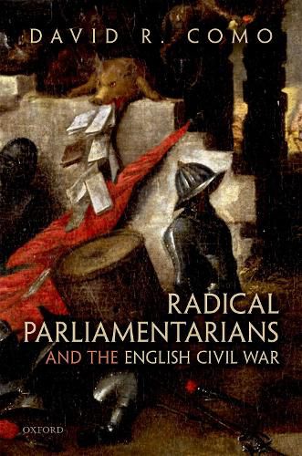 Cover image for Radical Parliamentarians and the English Civil War