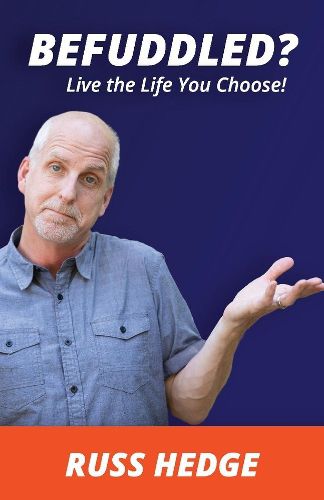 Cover image for Befuddled?: Live the Life You Choose!