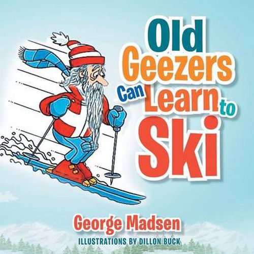 Cover image for Old Geezers Learn to Ski