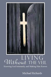 Cover image for Living Without the Veil