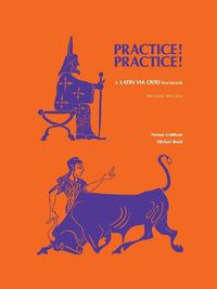 Cover image for Practice! Practice!: Latin Via Ovid Workbook