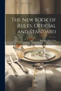 Cover image for The New Book of Rules, Official and Standard