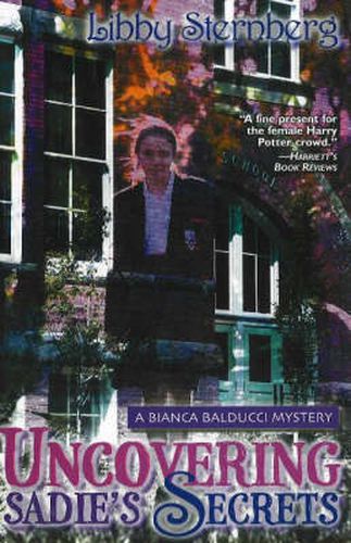 Cover image for Uncovering Sadie's Secrets: A Bianca Balducci Mystery
