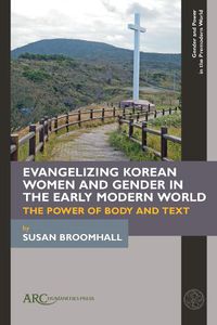 Cover image for Evangelizing Korean Women and Gender in the Early Modern World