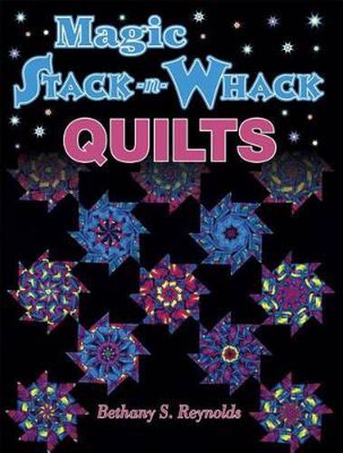 Cover image for Magic Stack-n-Whack Quilts