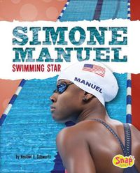 Cover image for Simone Manuel: Swimming Star