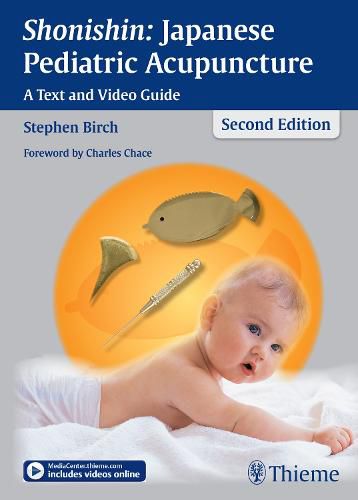 Cover image for Shonishin: Japanese Pediatric Acupuncture: A Text and Video Guide