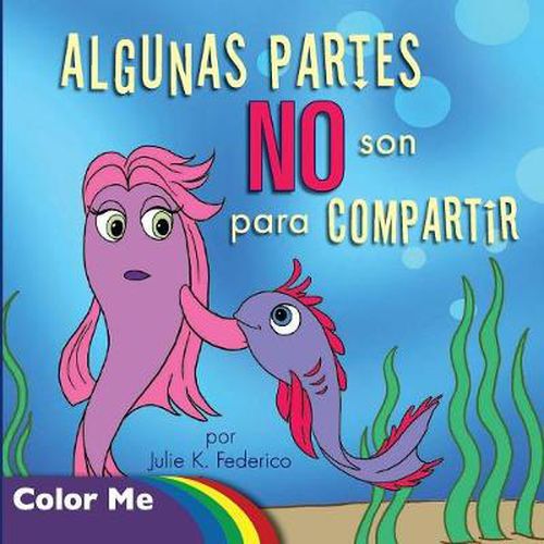 Cover image for Coloring Book Algunas Partes NO Son Para Compartir: Algunas Partes NO Son Para Compartir (Spanish Edition): Coloring Book