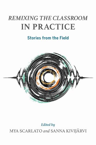 Cover image for Remixing the Classroom in Practice