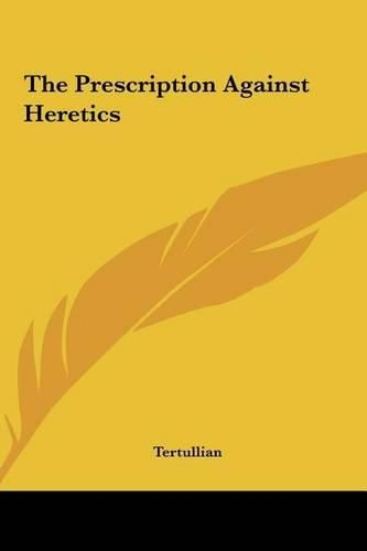 Cover image for The Prescription Against Heretics