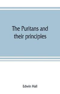 Cover image for The Puritans and their principles