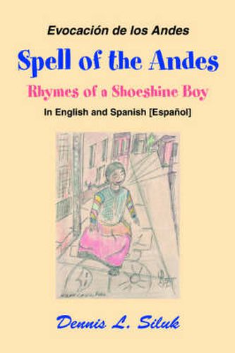 Cover image for Spell of the Andes: Rhymes of a Shoeshine Boy