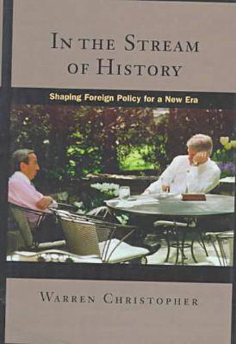 Cover image for In the Stream of History: Shaping Foreign Policy for a New Era