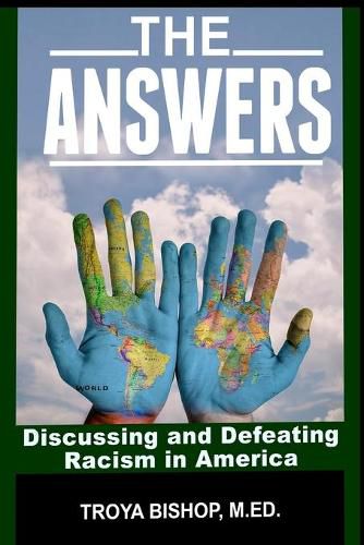 Cover image for The Answers: Discussing and Defeating Racism in America