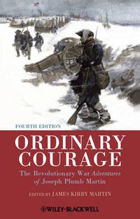 Cover image for Ordinary Courage: The Revolutionary War Adventures of Joseph Plumb Martin