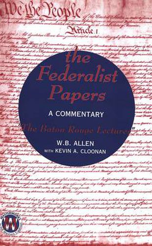 Cover image for The Federalist Papers: A Commentary the Baton Rouge Lectures