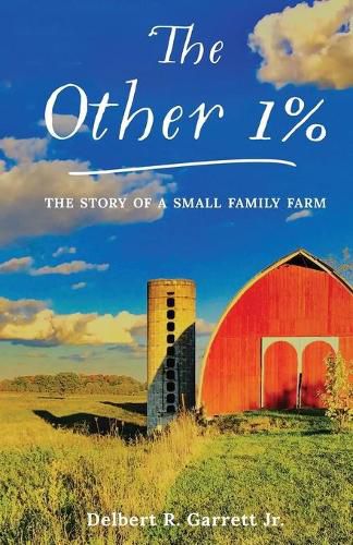 Cover image for The Other 1%: The Story Of A Small Family Farm