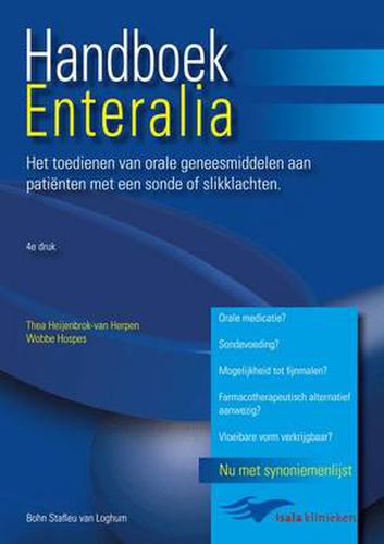 Cover image for Handboek Enteralia: Het Toedienen Van Orale Geneesmiddelen Aan Patienten Met Een Sonde of Slikklachten