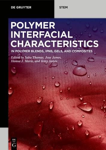 Cover image for Polymer Interfacial Characteristics: in Polymer Blends, IPNs, Gels, and Composites