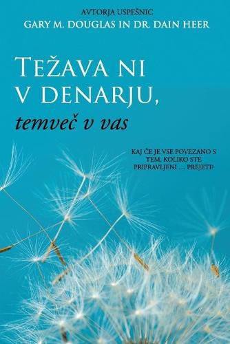 Tezava ni v denarju, temve&#269; v vas (Slovenian)